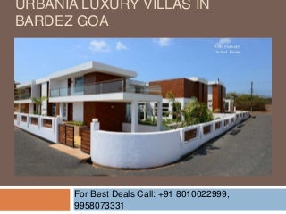 Urbania Luxury Villas For Sale in Bardez Goa Urbania Luxury Villas For Sale in Bardez Goa