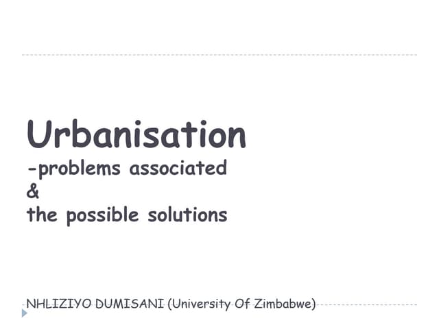 Urbanisation (problems and suggested solutions) In Zimbabwe