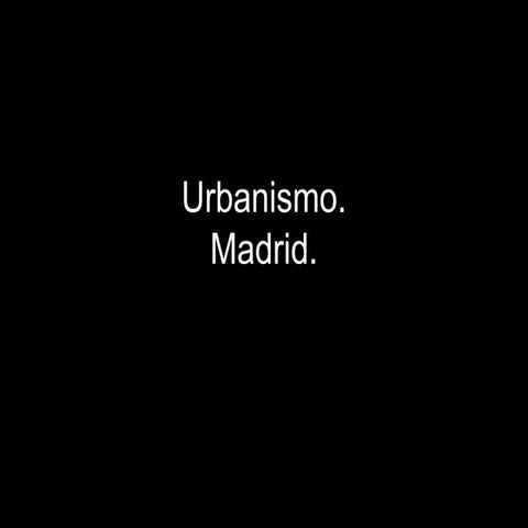 Urbanismo, madrid