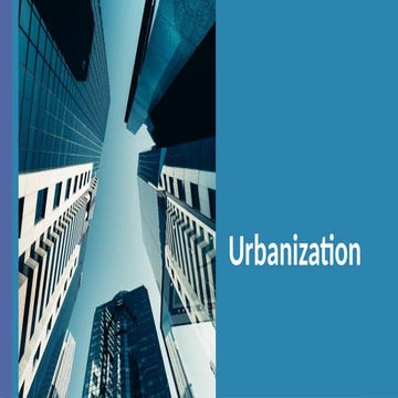Urbanization Process | PPTX
