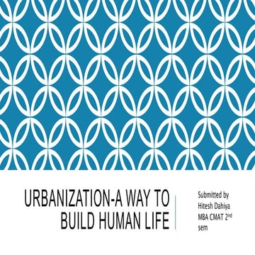 Urbanization-A way to build human life.pptx