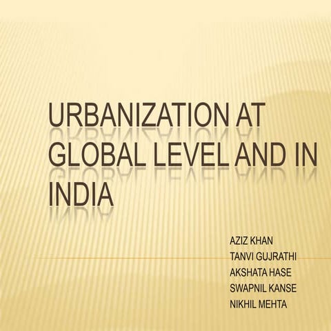 Urbanization at global level and in india