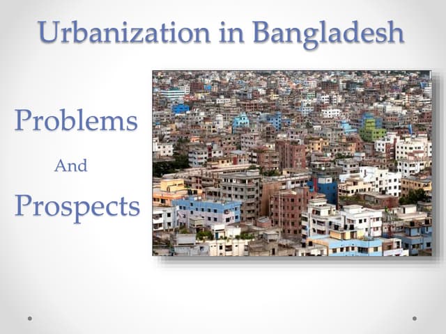 Urbanization in Bangladesh (Problem...