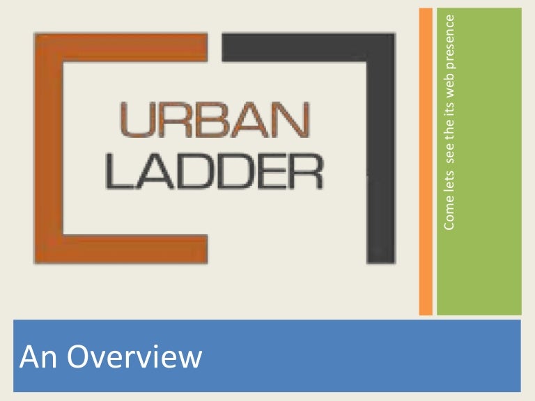 Urban ladder Overview