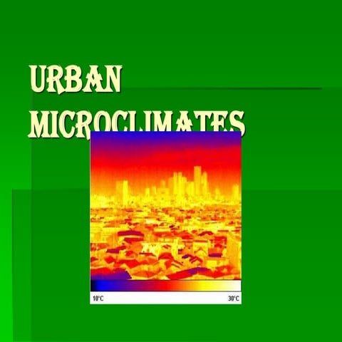 Urbanmicroclimates and Urban Heat Islands
