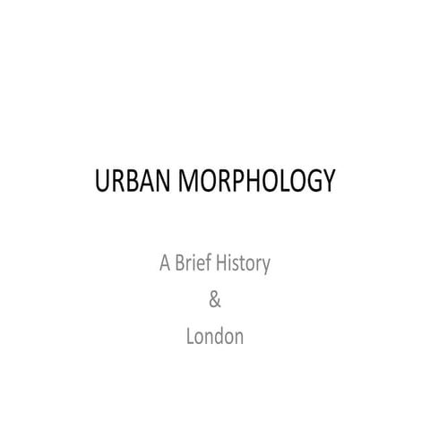 Urban morphology LONDON