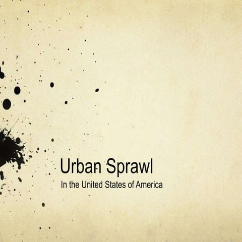 Urban sprawl presentation- Danyal Adnan K