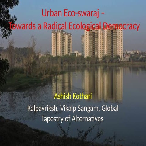 Urban Eco-swaraj: Towards a Radical Ecological Democracy.pptx