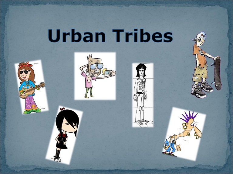 Urban tribes
