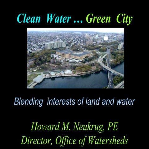 Urban Waters -- Howard Neukrug discusses Philadelphia's Clean Waters Plan