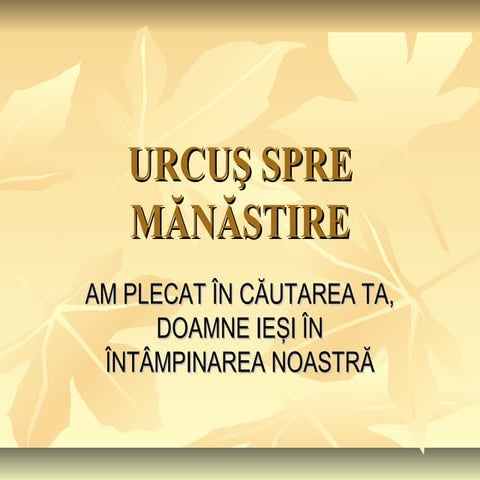 Urcus Spre Manastire