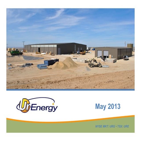 Ur-Energy May 2013 Corporate Presentation