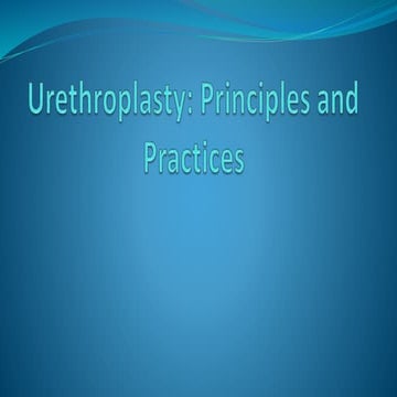 Urethroplasty principles and practicess.pptx