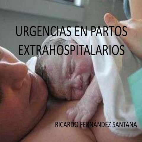 Urgencias en partos extrahospitalarios