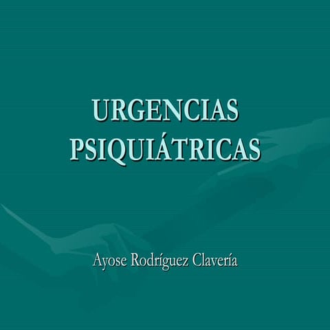 Urgencias psiquiátricas