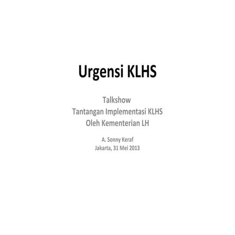 Urgensi KLHS-Dr. Sony Keraf