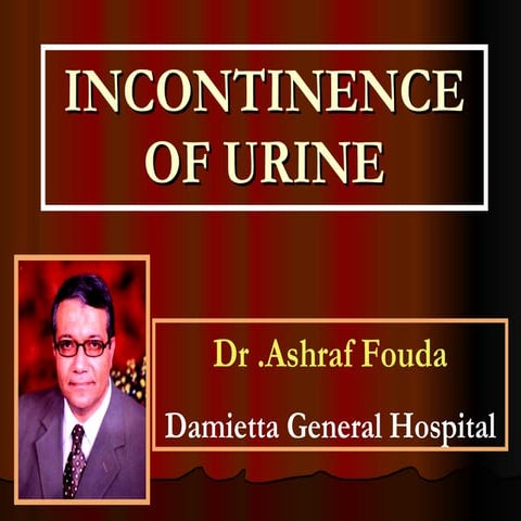 Urinary incontinence | PPTX