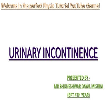 Urinary incontinence and it's PT management