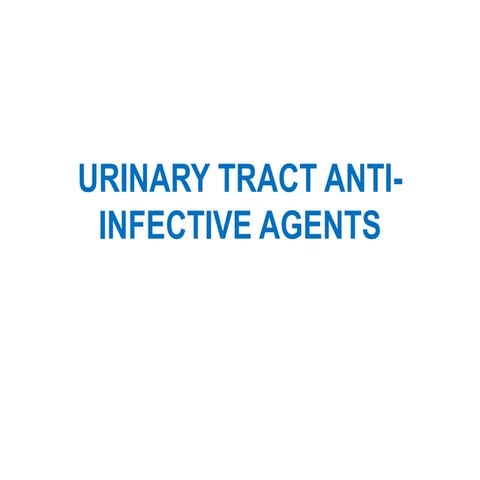 Urinary tract anti infective agents