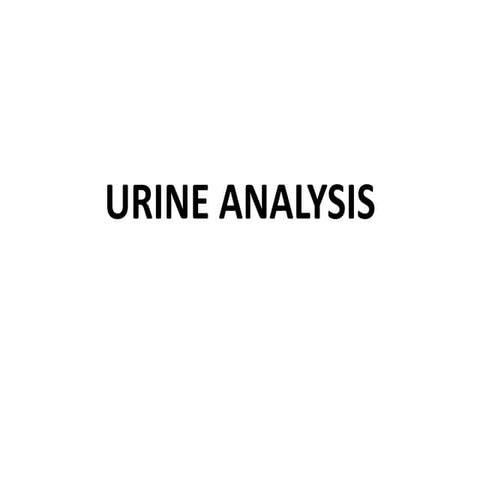 URINE ANALYSIS 1-CLASS.pptx