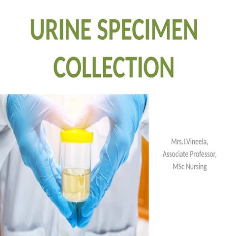 TYPES AND COLLECTION OF URINE SPECIMEN.pptx