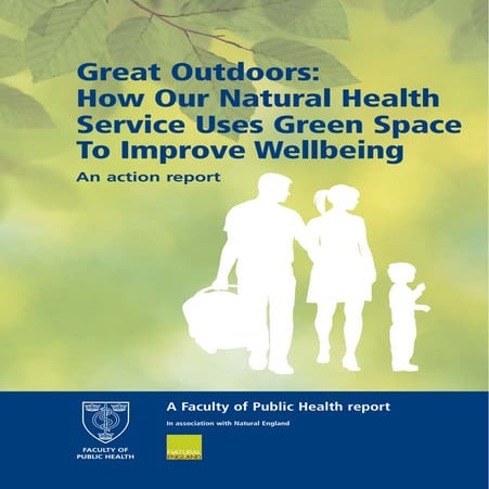 Great Outdoors: How Our Natural Health Service Uses Green Space To Improve We...