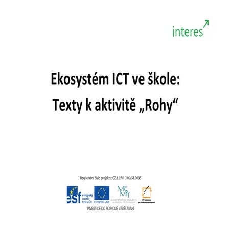 Ekosystem ICt ve skole: Texty k aktivitě "Rohy"