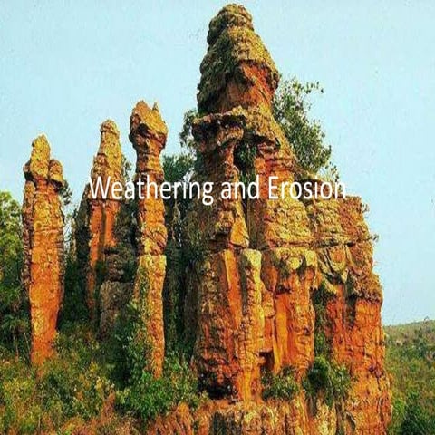 Weathering and Erosion