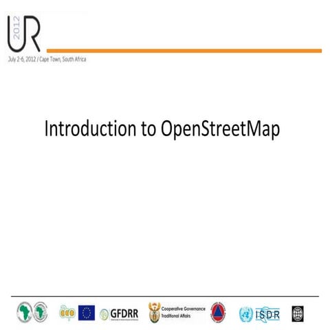 Introduction to OpenStreetMap (Understanding Risk 2012)