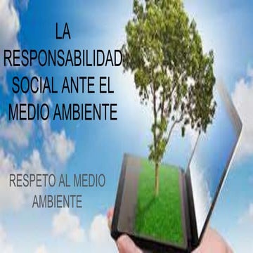La responsabilidad social ante el medio ambiente