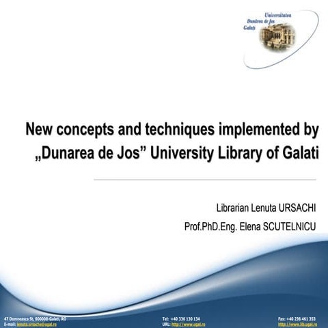 New concepts and techniques implemented by Dunarea de Jos University Library ...