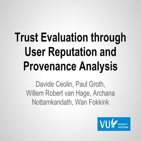Trust Evaluation through User Reputation and Provenance Analysis