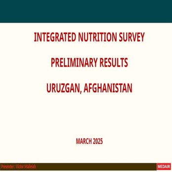 Uruzgan Integrated Nutrition Survey Preliminary Results_20250304 ...