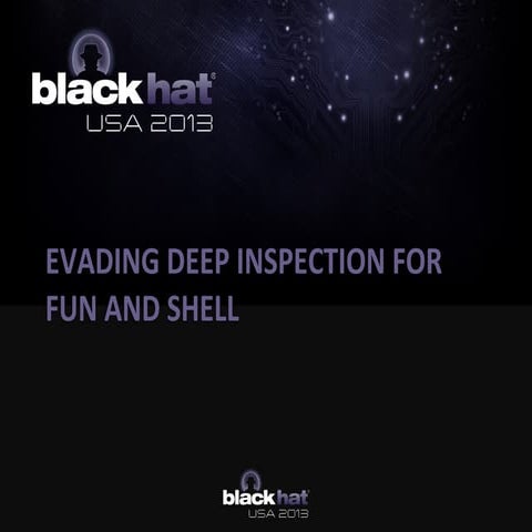 Us 13-opi-evading-deep-inspection-for-fun-and-shell-slides