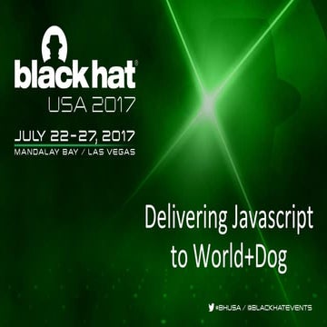 Delivering Javascript to World+Dog