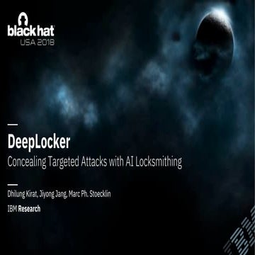 DeepLocker - Concealing Targeted Attacks with AI Locksmithing