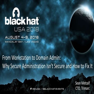 From Workstation to Domain Admin: Why Secure Administration isn't Secure and ...
