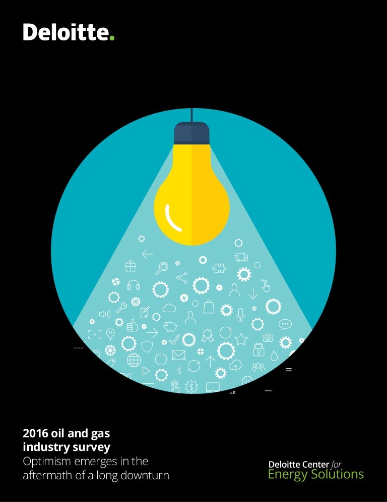 Deloitte 2016 Oil and Gas Industry Survey