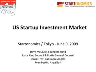 US Startup Investment Market (Startonomics Tokyo, June 2009)