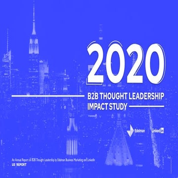 2020 Edelman-LinkedIn B2B Thought Leadership Impact Study_U.S.