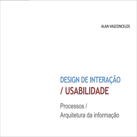 Usabilidade aula-03. Processos: Arquitetura de informação