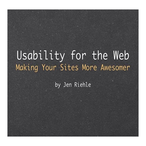 Web Usability: Making Your Sites More Awesomer