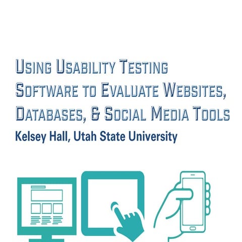 Using Usability Testing Software to Evaluate Websites, Databases, & Social Me...