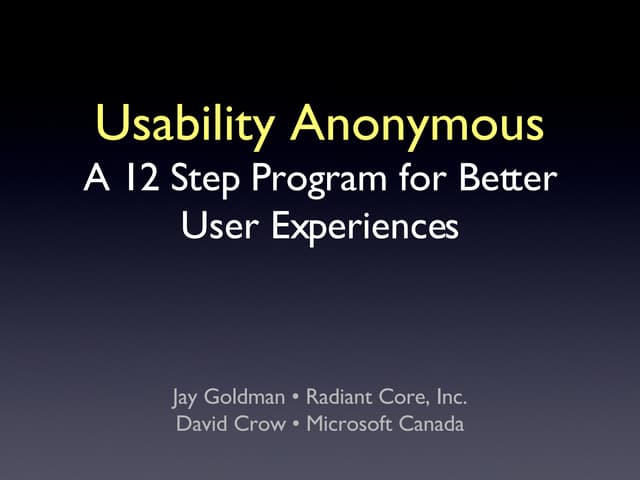 Usability Anonymous: A 12 Step Prog...