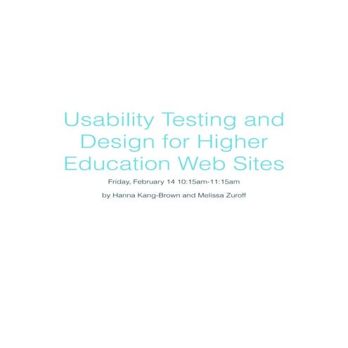 Usability testing and design for higher education web sites | PPTX