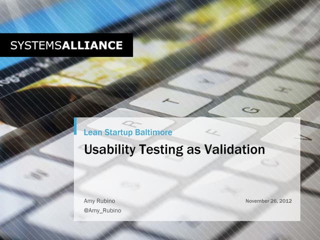 2012-11-26: Usability Testing As Validation