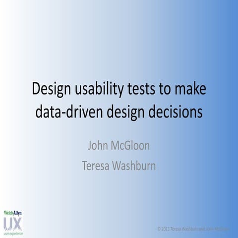 Design usability tests to make data-driven design decisions by John McGloon