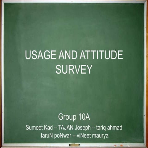 Usage And Attitude Survey