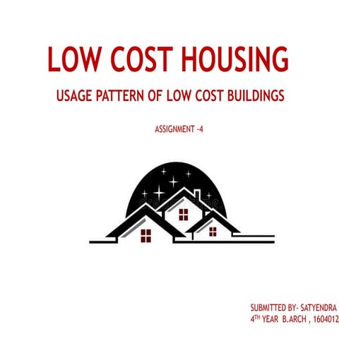 Usage pattern of low cost building