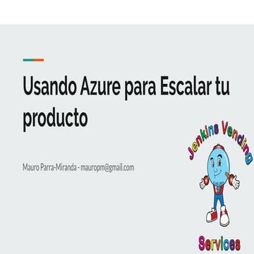 Usando azure para escalar tu producto